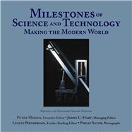 Milestones of Science and Technology : Making the Modern World