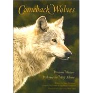 Comeback Wolves : Western Writers Welcome the Wolf Home
