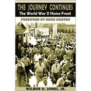 The Journey Continues: The World War II Home Front