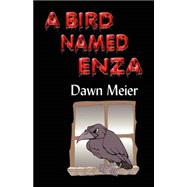 A Bird Named Enza