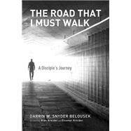 The Road That I Must Walk