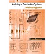 Modeling of Combustion Systems: A Practical Approach
