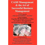 Cash and the Art of Successful Business Management: Your Way to Cash & Management Success
