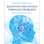 Quantum Mechanics through Problems