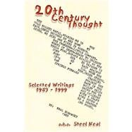 20th Century Thought: Selected Writings 1983 - 1999