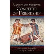 Ancient and Medieval Concepts of Friendship