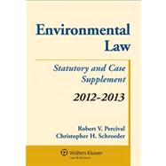 Environmental Law: Statutory and Case Supplement 2012-2013