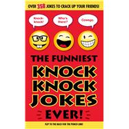 The Funniest Knock Knock Jokes Ever