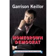 Homegrown Democrat : A Few Plain Thoughts from the Heart of America
