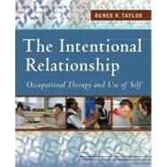 The Intentional Relationship: Occupational Therapy and Use of Self