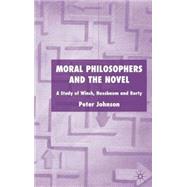 Moral Philosophers and the Novel A Study of Winch, Nussbaum and Rorty