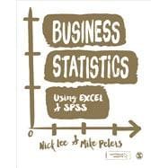 Business Statistics Using EXCEL and SPSS,9781473923652
