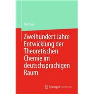 Zweihundert Jahre Entwicklung der Theoretischen Chemie im deutschsprachigen Raum