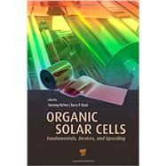 Organic Solar Cells: Fundamentals, Devices, and Upscaling
