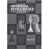 Artificial Intelligence: A New Synthesis: A New Synthesis