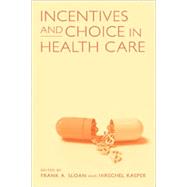 Incentives and Choice in Health Care