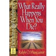 What Really Happens When You Die?