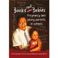 Books and Babies Pregnancy and Young Parents in Schools