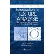 Introduction to Texture Analysis: Macrotexture, Microtexture, and Orientation Mapping, Second Edition