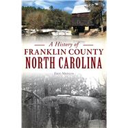 A History of Franklin County, North Carolina