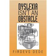 Dyslexia Isn’t an Obstacle