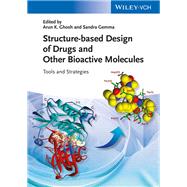 Structure-based Design of Drugs and Other Bioactive Molecules Tools and Strategies