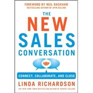 Changing the Sales Conversation: Connect, Collaborate, and Close