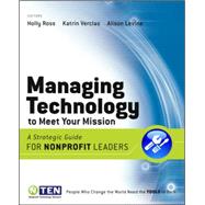 Managing Technology to Meet Your Mission A Strategic Guide for Nonprofit Leaders