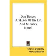 Don Bosco : A Sketch of His Life and Miracles (1884)