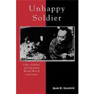 Unhappy Soldier Hino Ashihei and Japanese World War II Literature