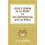 Jesus's Sermon on the Mount and His Confrontation With the World