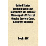 United States Banking Case Law : Marquette Nat. Bank of Minneapolis V. First of Omaha Service Corp. , Smiley V. Citibank