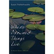 Where Drowned Things Live