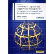 Dictionary of Logistics and Supply Chain Management / W&ouml;rterbuch Logistik und Supply Chain Management