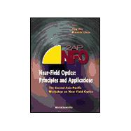 Near-Field Optics: The Second Asia-Pacific Workshop on Near Field Optics Beijing, China, October 20-23, 1999,9789810243654