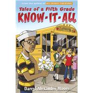 Tales of a Fifth Grade KNOW-IT-ALL