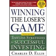 Winning the Loser's Game, 6th edition: Timeless Strategies for Successful Investing