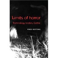 Limits of Horror Technology, Bodies, Gothic
