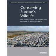 Conserving Europe's Wildlife: Law and policy of the Natura 2000 network of protected areas