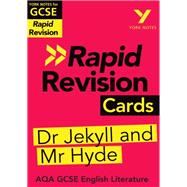 York Notes for AQA GCSE (9-1) Rapid Revision Cards: The Strange Case of Dr Jekyll and Mr Hyde