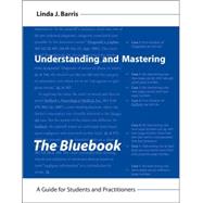 Understanding and Mastering the Bluebook : A Guide for Students and Practitioners