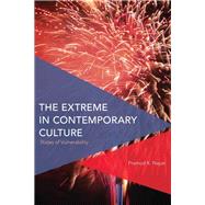The Extreme in Contemporary Culture States of Vulnerability