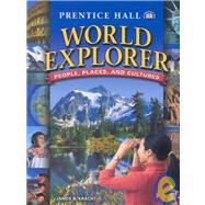 Prentice Hall World Explorer: People, Places, and Cultures