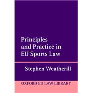 Principles and Practice in EU Sports Law