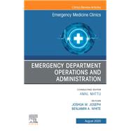 Emergency Department Operations and Administration, An Issue of Emergency Medicine Clinics of North America, E-Book