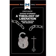 An Analysis of Gustavo Gutiérrez's A Theology of Liberation