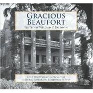 Gracious Beaufort : Lost Photographs from the Historic American Buildings Survey