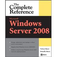 Microsoft Windows Server 2008: The Complete Reference