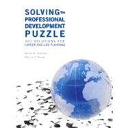 Solving the Professional Development Puzzle : 101 Solutions for Career and Life Planning