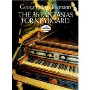 The 36 Fantasias for Keyboard